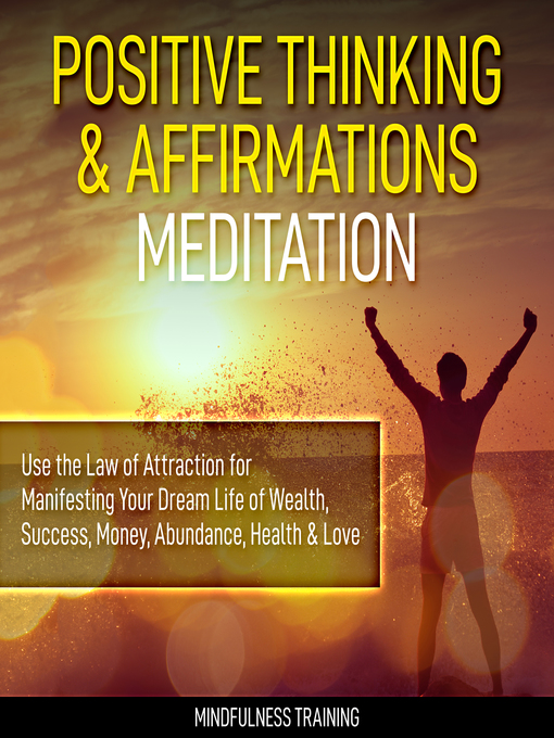 Title details for Positive Thinking & Affirmations Meditation by Mindfulness Training - Wait list